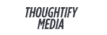 Thoughtify Media